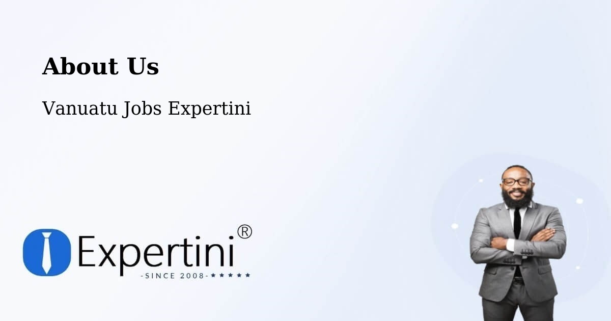 About Expertini Recruitment Platform  – Lakatoro - Lakatoro, Vanuatu Jobs Expertini