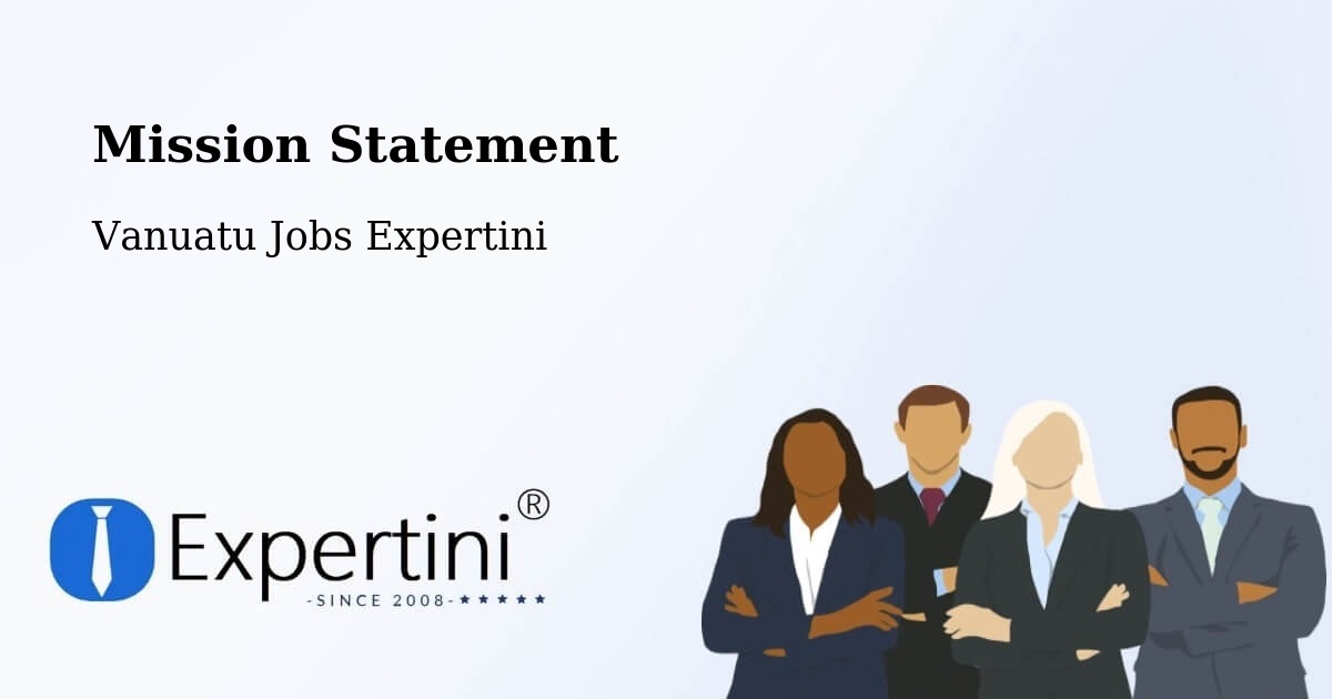 Corporate Mission – Lakatoro - Vanuatu Jobs Expertini